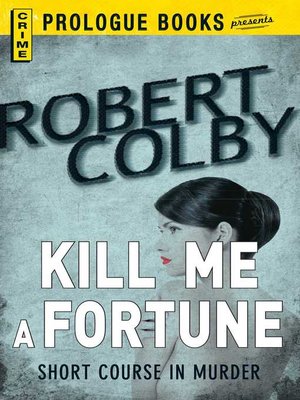 cover image of Kill Me a Fortune